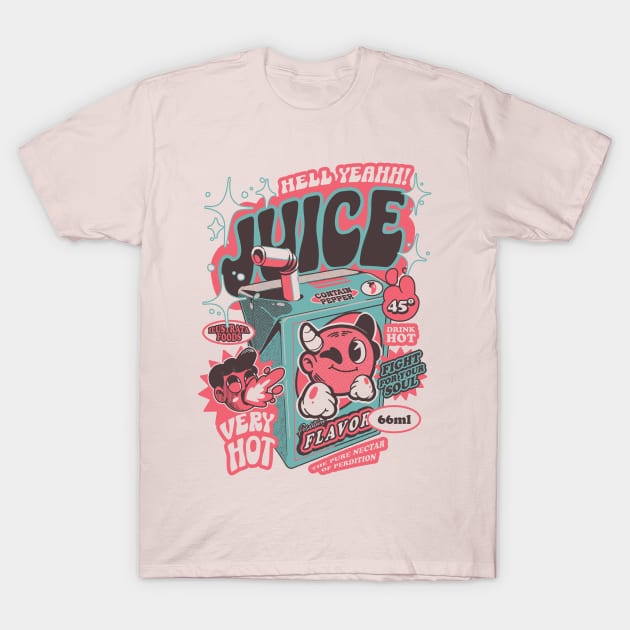 Hell Yeah Juice T-Shirt by Ilustrata